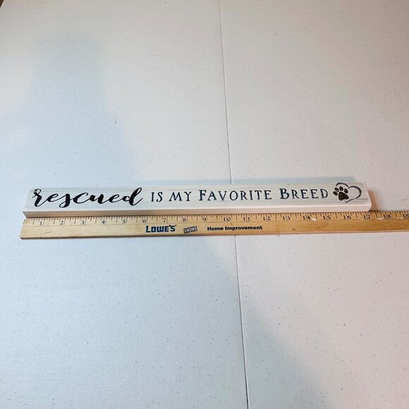 RESCUED IS MY FAVORITE BREED Decorative Tabletop Sign Dog Decor Pet Decoration - Picture 4 of 8